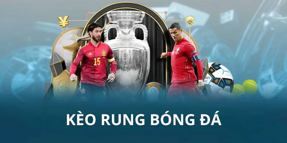 Phân loại hình thức kèo rung hiện nay tại các nhà cái